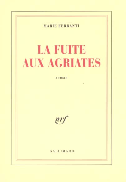LA FUITE AUX AGRIATES ROMAN