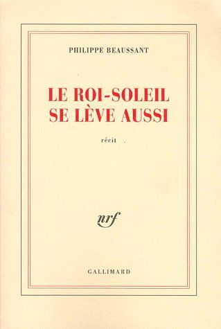 LE ROI-SOLEIL SE LEVE AUSSI