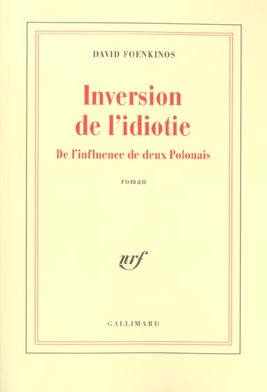 INVERSION DE L'IDIOTIE - DE L'INFLUENCE DE DEUX POLONAIS