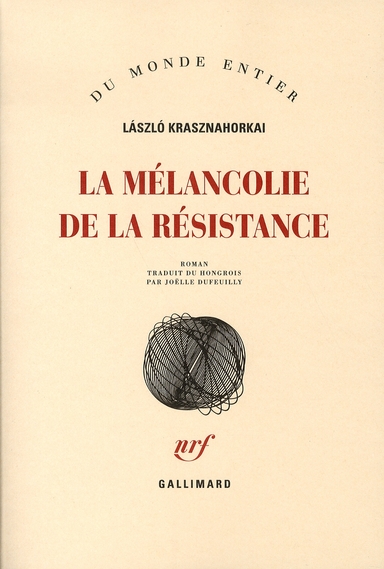 LA MELANCOLIE DE LA RESISTANCE