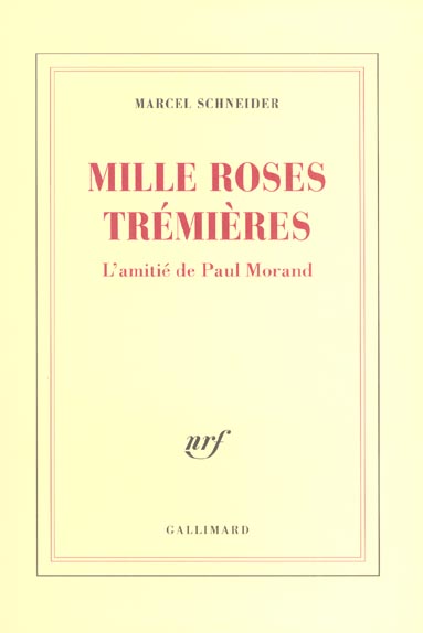 MILLE ROSES TREMIERES - L'AMITIE DE PAUL MORAND