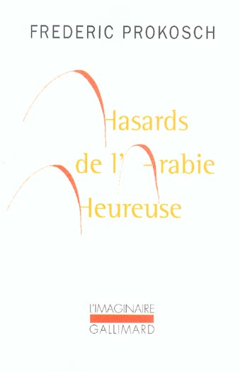 HASARDS DE L'ARABIE HEUREUSE