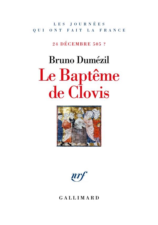 LE BAPTEME DE CLOVIS - 24 DECEMBRE 505 ?