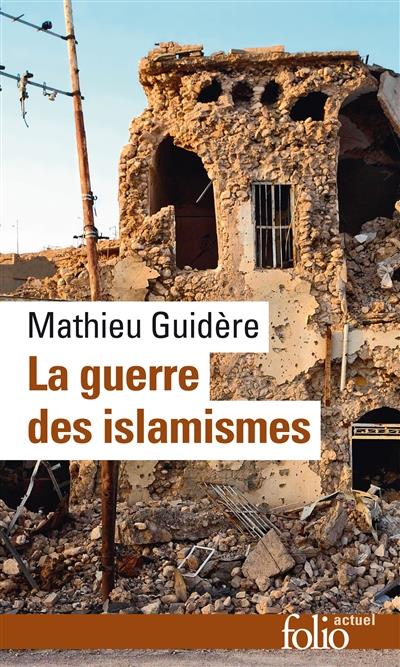LA GUERRE DES ISLAMISMES