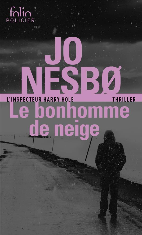 LE BONHOMME DE NEIGE - UNE ENQUETE DE L'INSPECTEUR HARRY HOLE