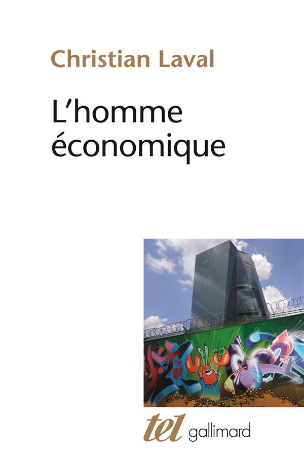 L'HOMME ECONOMIQUE - ESSAI SUR LES RACINES DU NEOLIBERALISME