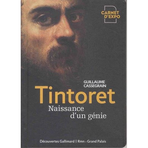 TINTORET - NAISSANCE D'UN GENIE
