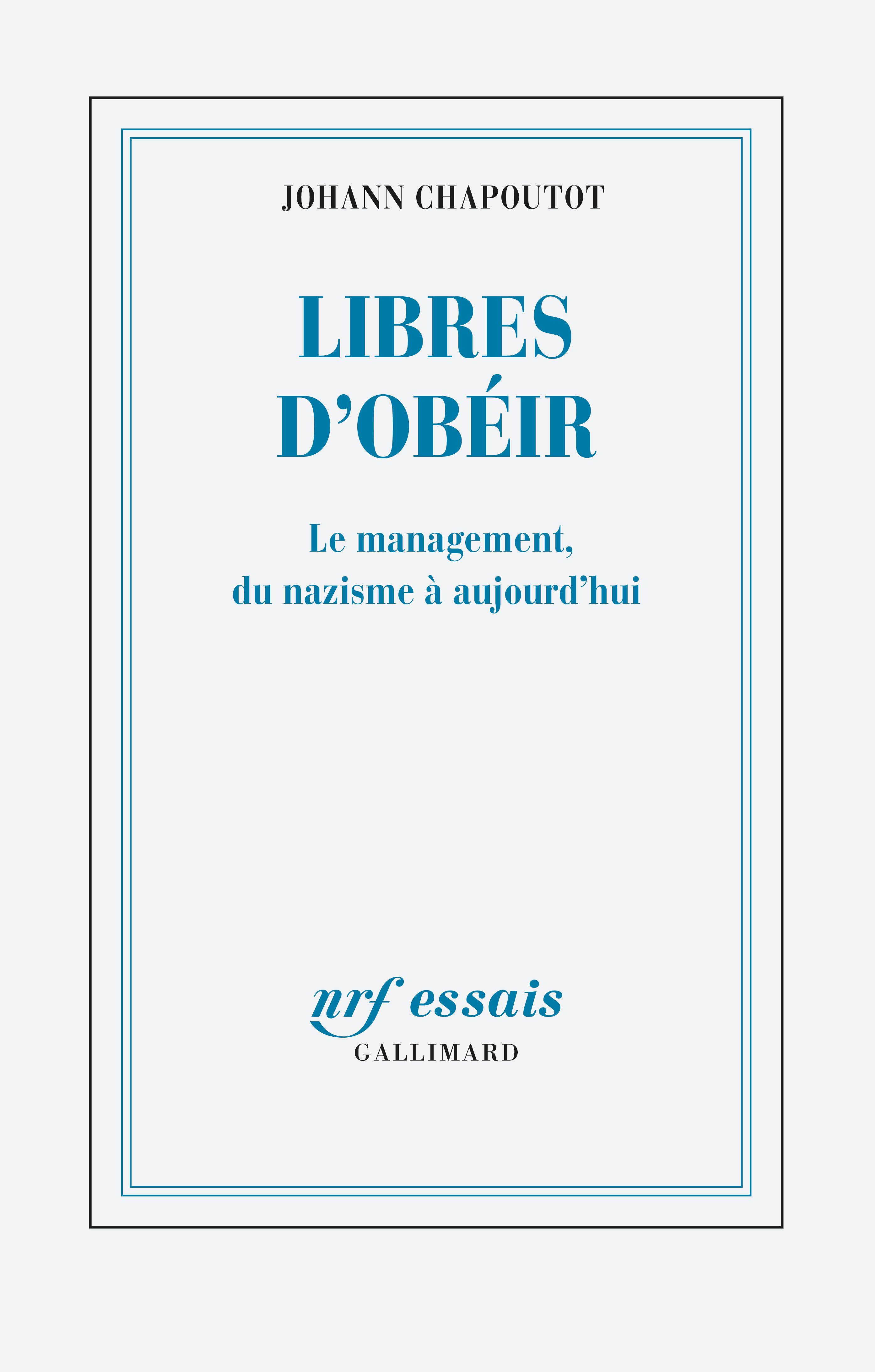 LIBRES D'OBEIR - LE MANAGEMENT, DU NAZISME A AUJOURD'HUI