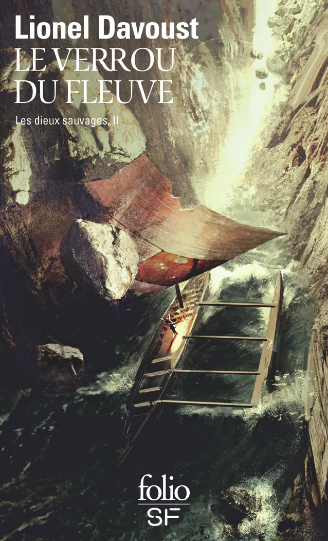 LE VERROU DU FLEUVE - LES DIEUX SAUVAGES, II