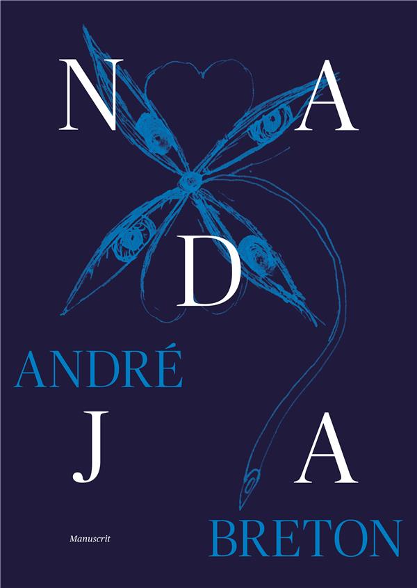 NADJA - FAC-SIMILE DU MANUSCRIT
