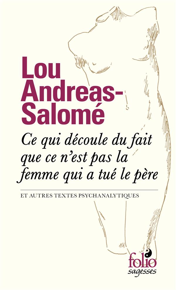 CE QUI DECOULE DU FAIT QUE CE N'EST PAS LA FEMME QUI A TUE LE PERE ET AUTRES TEXTES PSYCHANALYTIQUES