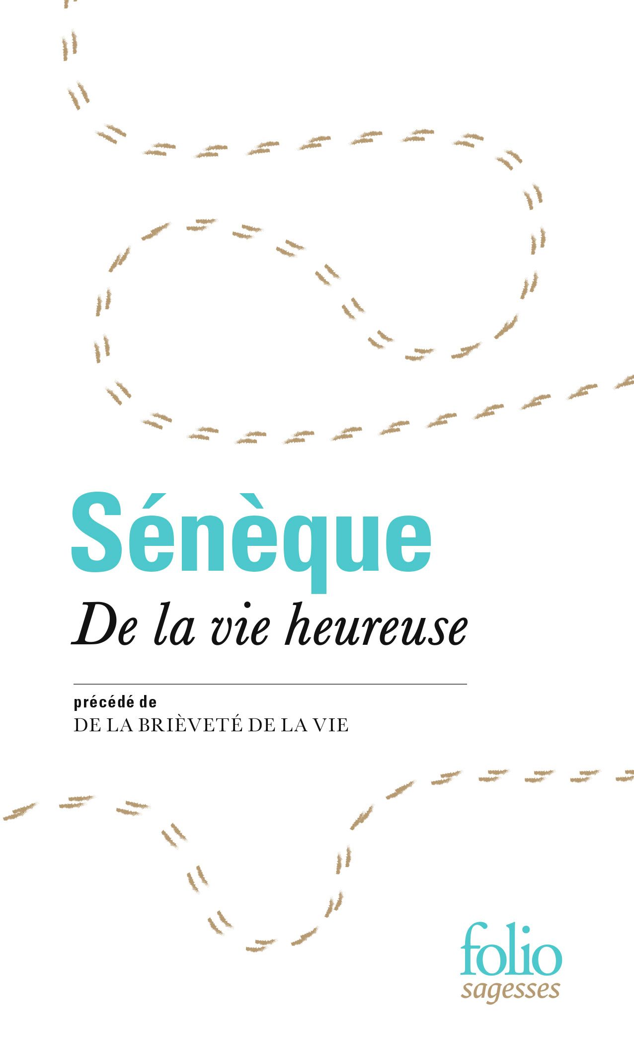 couverture du livre DE LA VIE HEUREUSE / DE LA BRIEVETE DE LA VIE