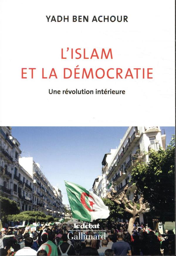 L'ISLAM ET LA DEMOCRATIE - UNE REVOLUTION INTERIEURE
