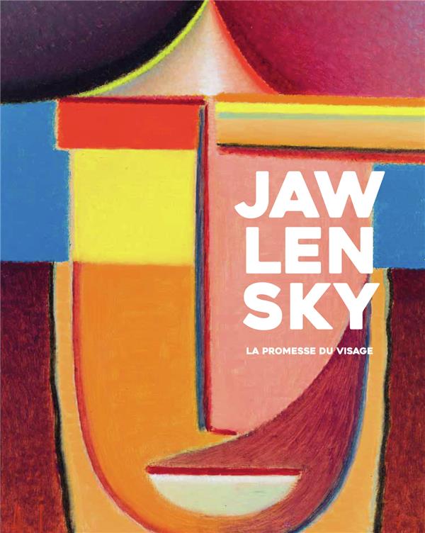 JAWLENSKY - LA PROMESSE DU VISAGE