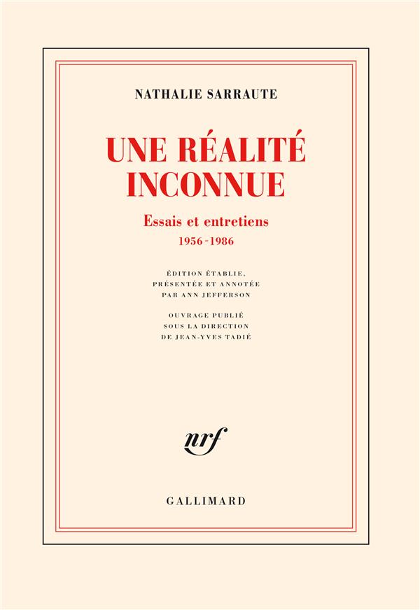 UNE REALITE INCONNUE - ESSAIS ET ENTRETIENS, 1956-1986