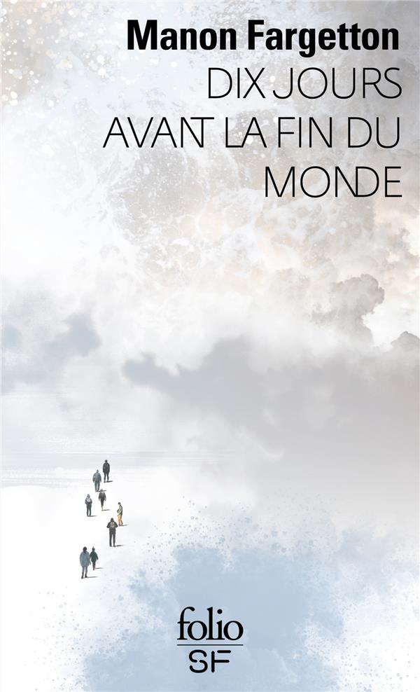 DIX JOURS AVANT LA FIN DU MONDE