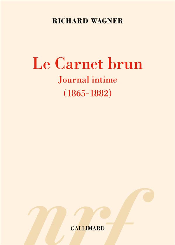 LE CARNET BRUN - JOURNAL INTIME (1865 -1882)