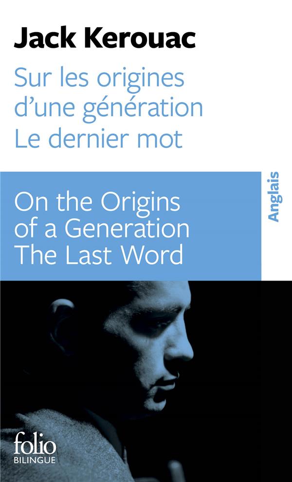 SUR LES ORIGINES D'UNE GENERATION - DERNIER MOT / ON THE ORIGINS OF A GENERATION - THE LAST WORD