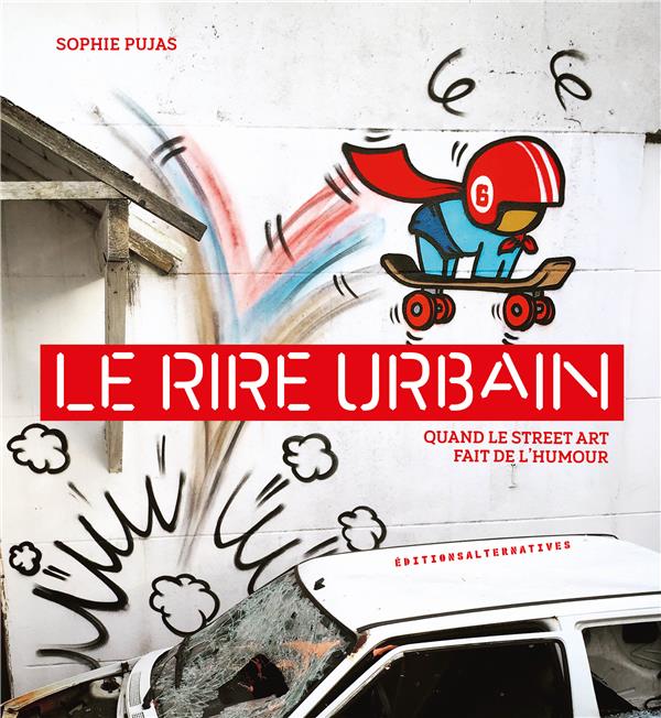 LE RIRE URBAIN - QUAND LE STREET ART FAIT DE L'HUMOUR