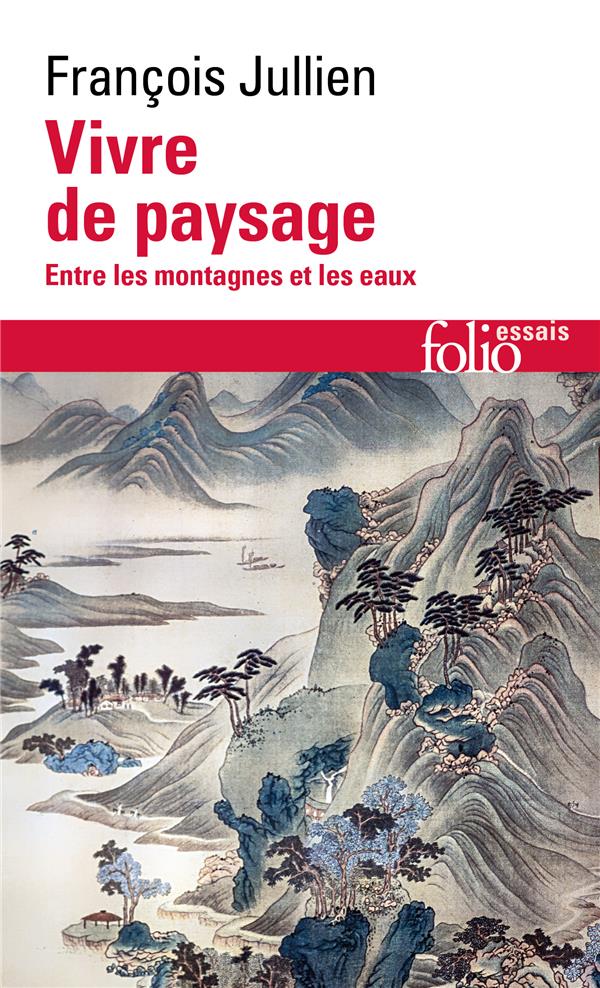 VIVRE DE PAYSAGE - ENTRE LES MONTAGNES ET LES EAUX