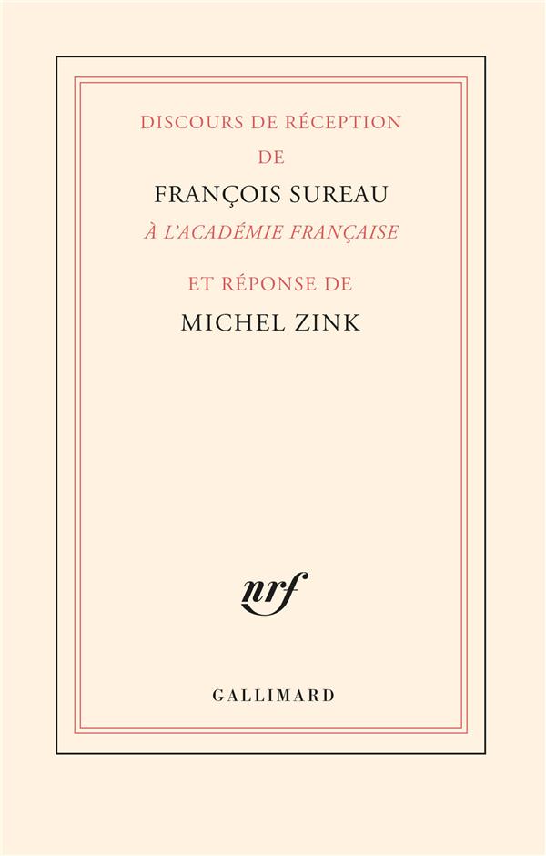 DISCOURS DE RECEPTION DE FRANCOIS SUREAU A L'ACADEMIE FRANCAISE ET REPONSE DE MICHEL ZINK