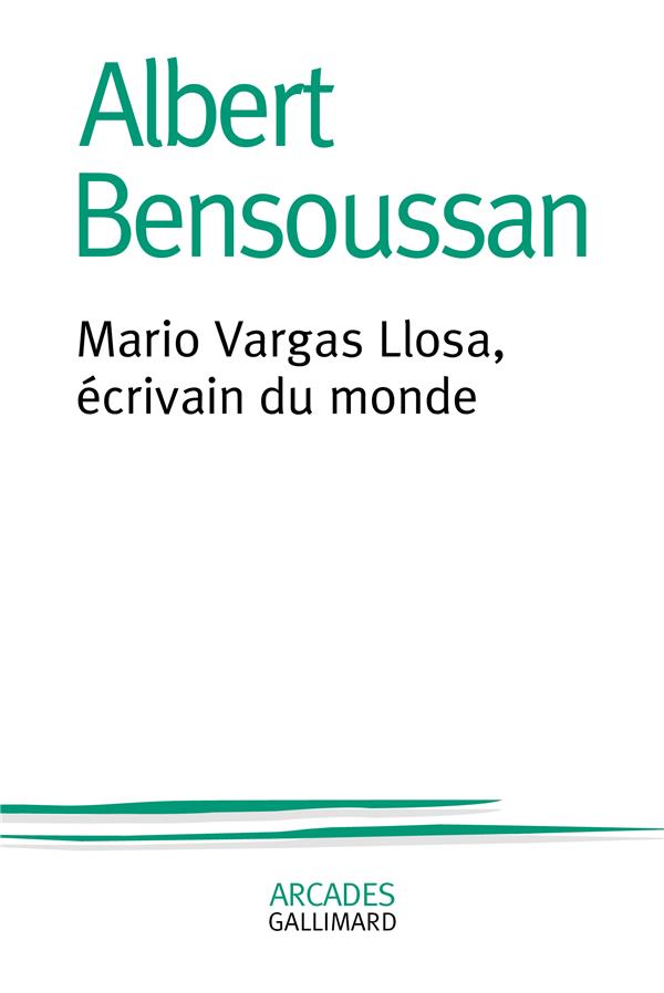 MARIO VARGAS LLOSA, ECRIVAIN DU MONDE