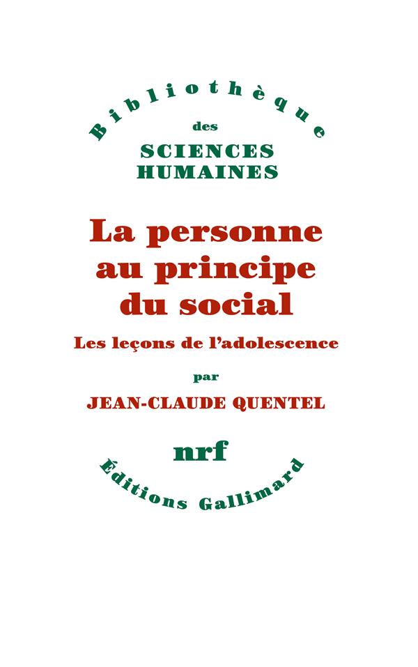 LA PERSONNE AU PRINCIPE DU SOCIAL - LES LECONS DE L'ADOLESCENCE