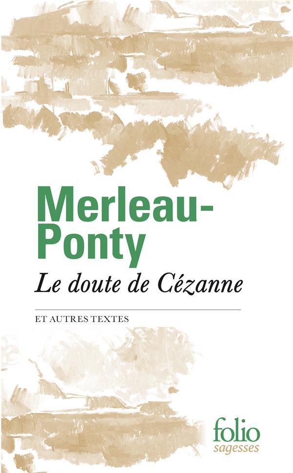 LE DOUTE DE CEZANNE ET AUTRES TEXTES