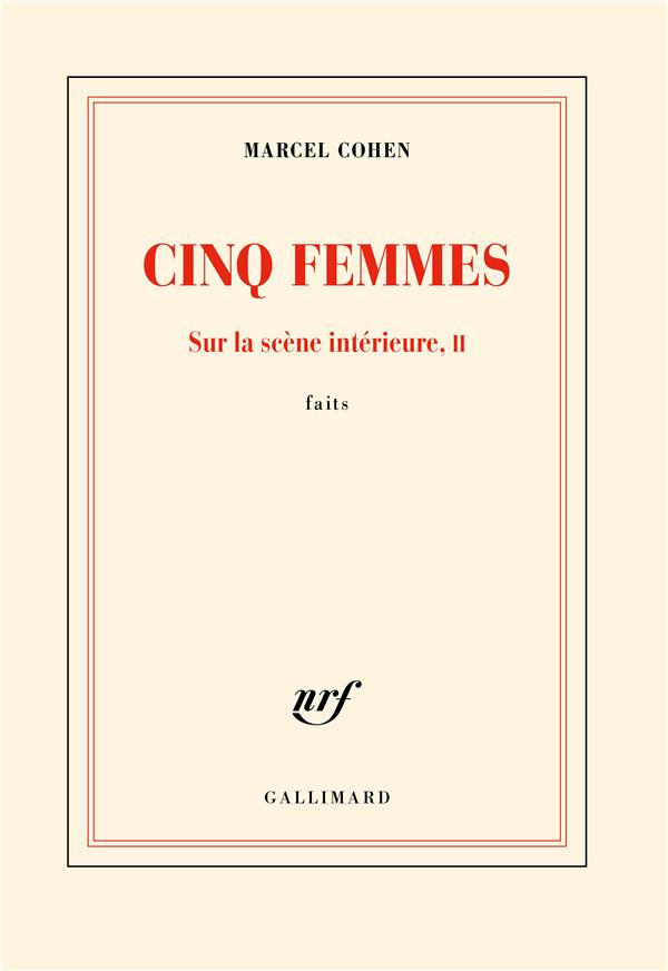CINQ FEMMES - SUR LA SCENE INTERIEURE, II - FAITS