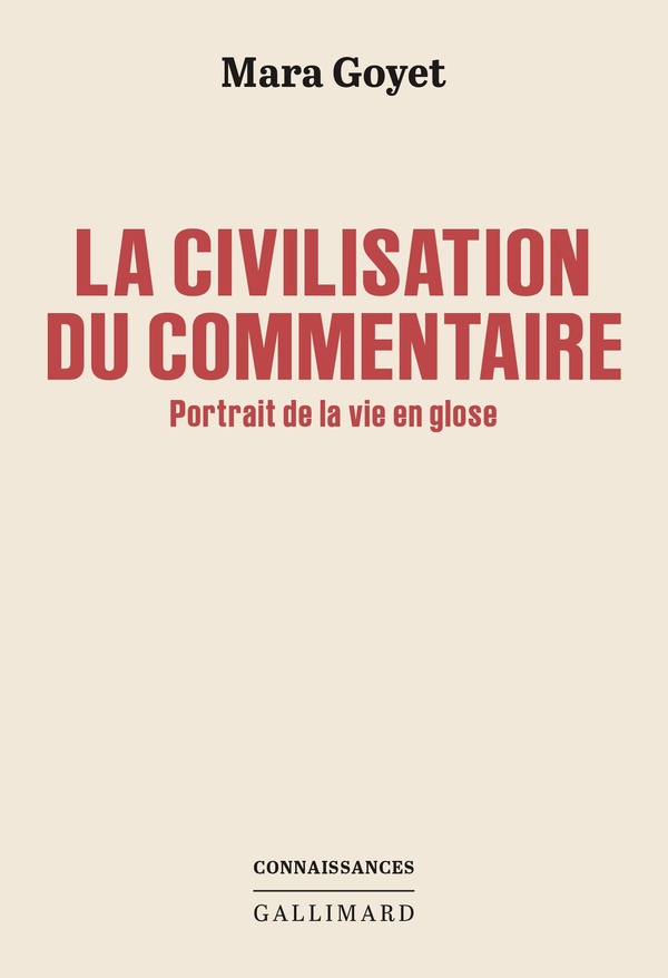 LA CIVILISATION DU COMMENTAIRE - PORTRAIT DE LA VIE EN GLOSE