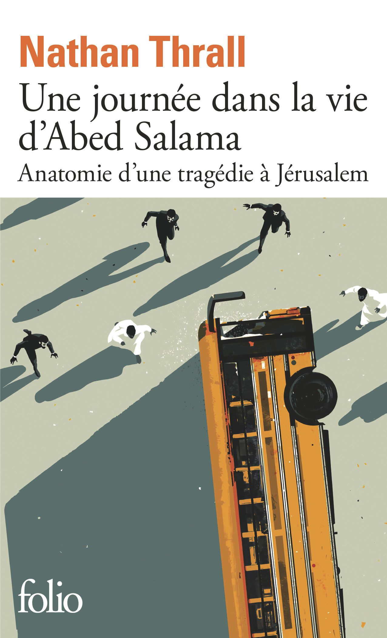 UNE JOURNEE DANS LA VIE D'ABED SALAMA - ANATOMIE D'UNE TRAGEDIE A JERUSALEM