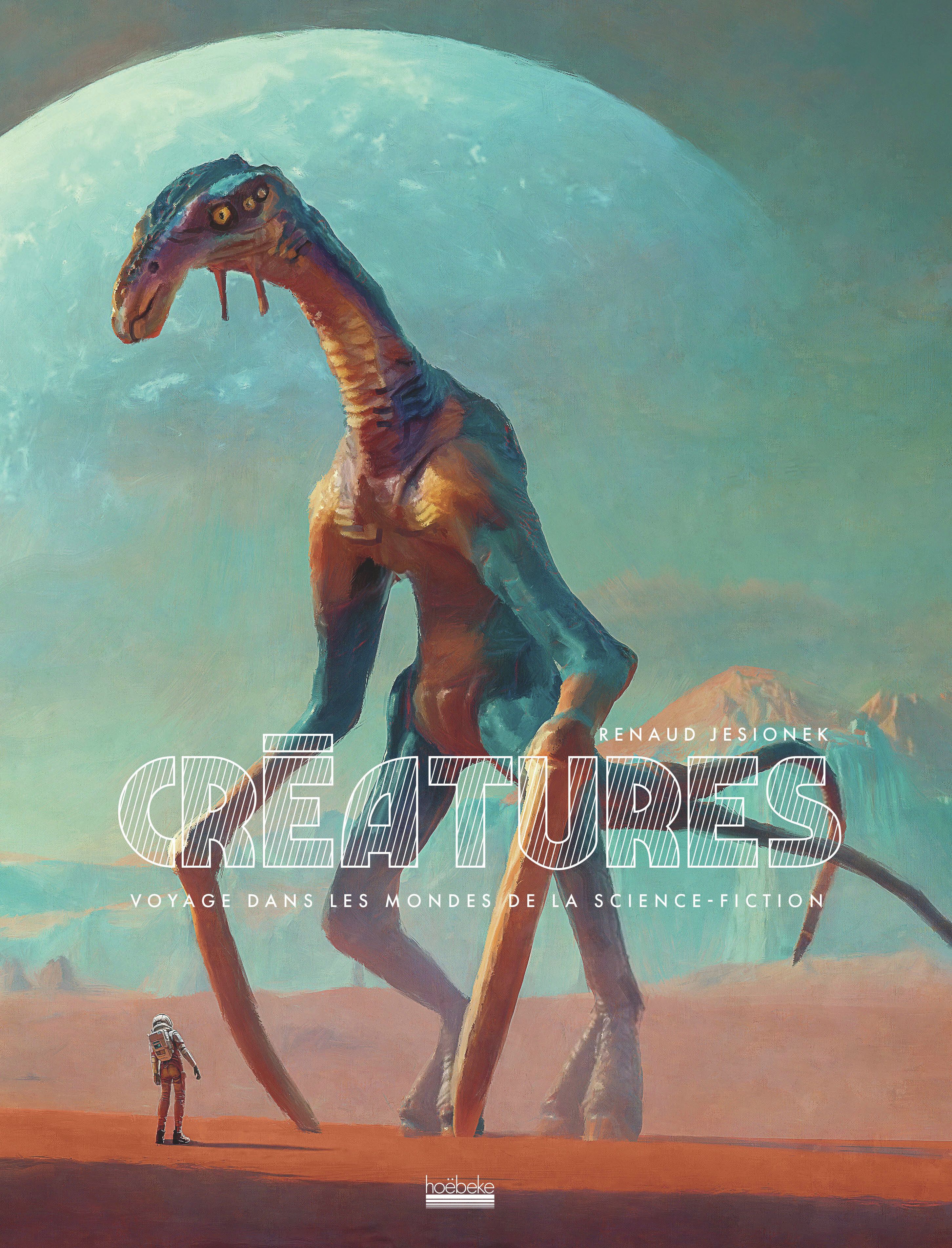 CREATURES - VOYAGE DANS LES MONDES DE LA SCIENCE-FICTION
