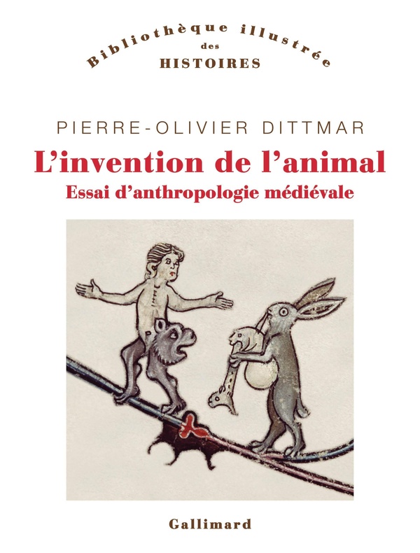 L'INVENTION DE L'ANIMAL - ESSAI D'ANTHROPOLOGIE MEDIEVALE