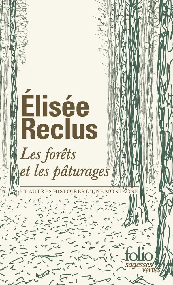 LES FORETS ET LES PATURAGES - ET AUTRES HISTOIRES D'UNE MONTAGNE