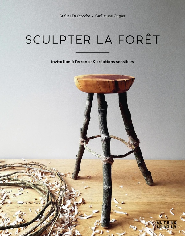 SCULPTER LA FORET - INVITATION A L'ERRANCE & CREATIONS SENSIBLE