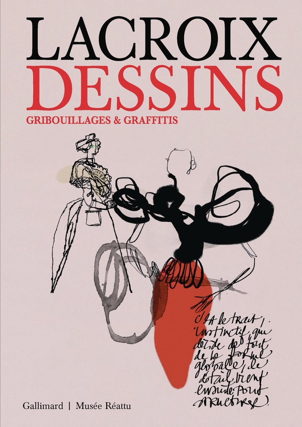 CHRISTIAN LACROIX. DESSINS, GRIBOUILLAGES ET GRAFFITIS