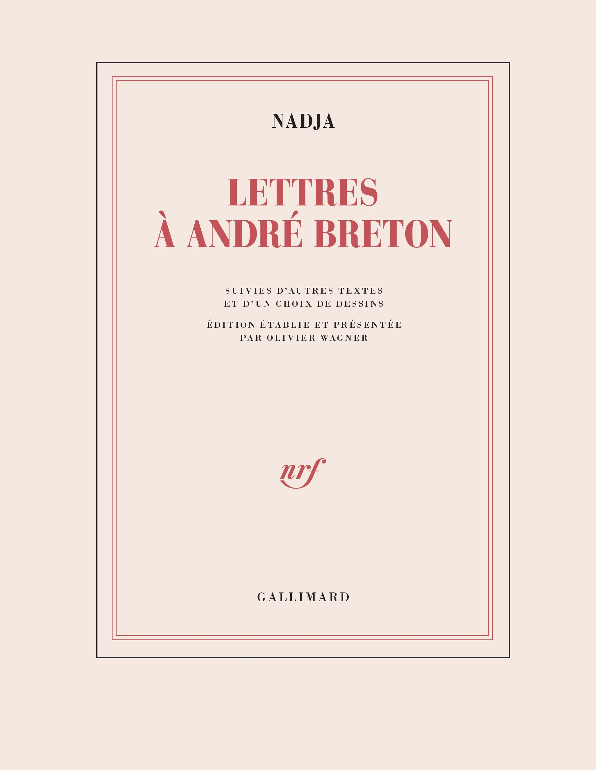 LETTRES A ANDRE BRETON - SUIVI D'AUTRES TEXTES ET D'UN CHOIX DE DESSINS
