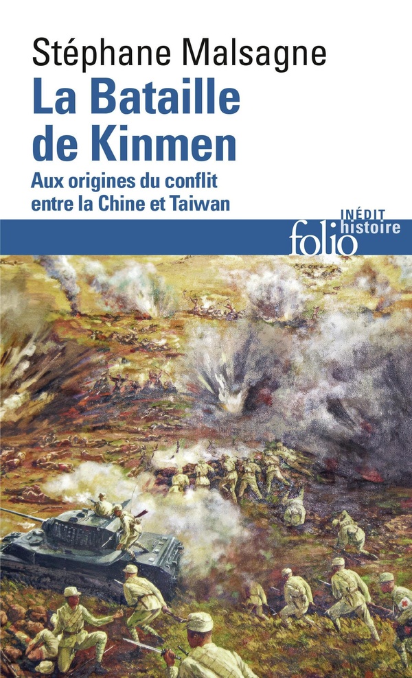 LA BATAILLE DE KINMEN - AUX ORIGINES DU CONFLIT ENTRE LA CHINE ET TAIWAN