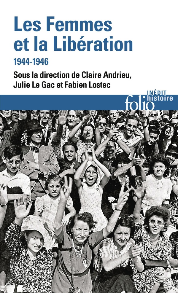 LES FEMMES ET LA LIBERATION - 1944-1946