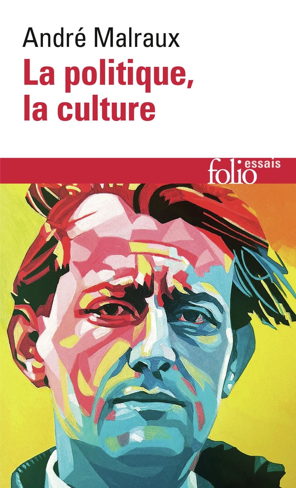 LA POLITIQUE, LA CULTURE - DISCOURS, ARTICLES, ENTRETIENS (1925-1975)