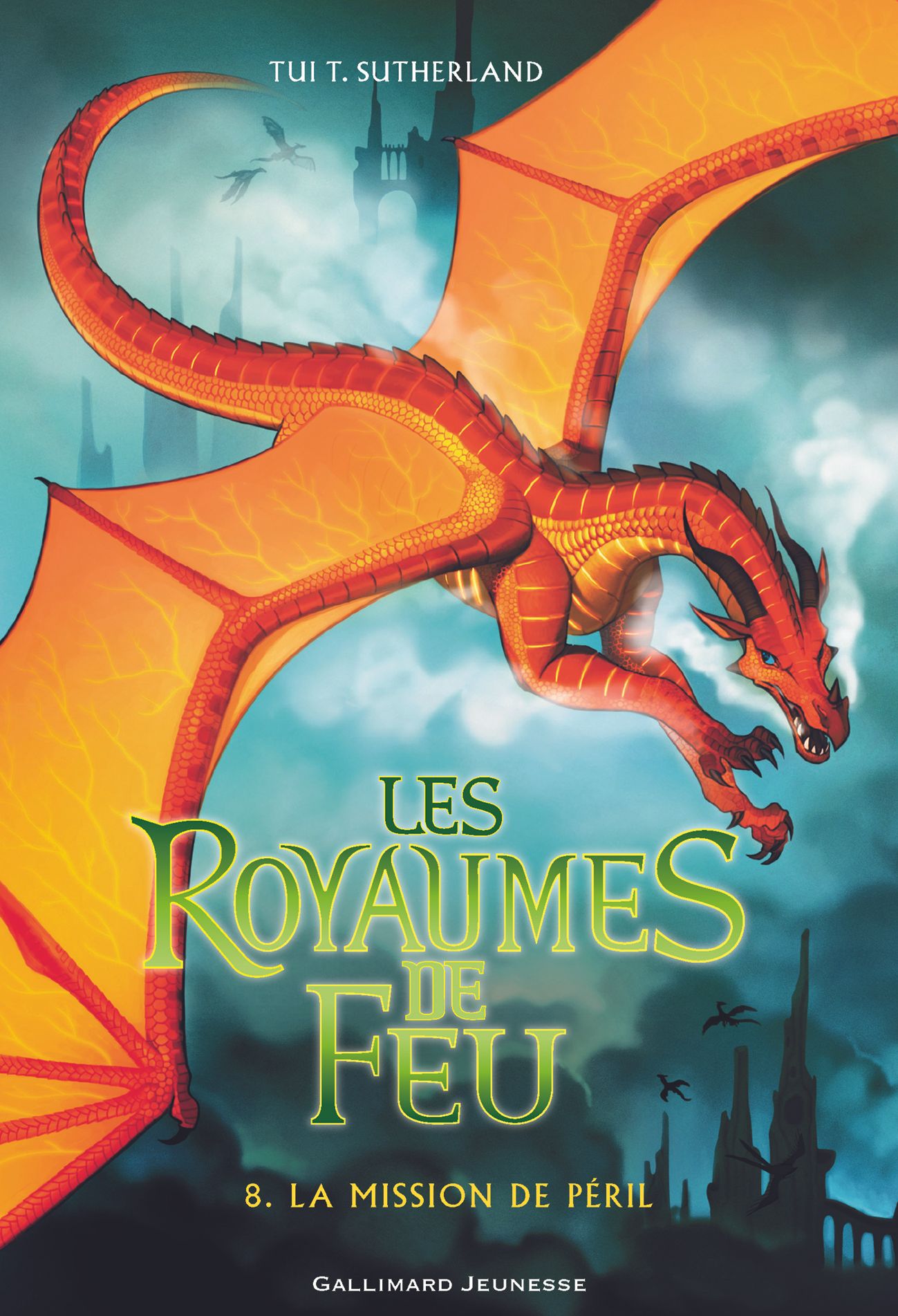 LES ROYAUMES DE FEU, 8 - LA MISSION DE PERIL