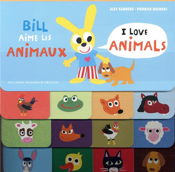 BILL AIME LES ANIMAUX / I LOVE ANIMALS