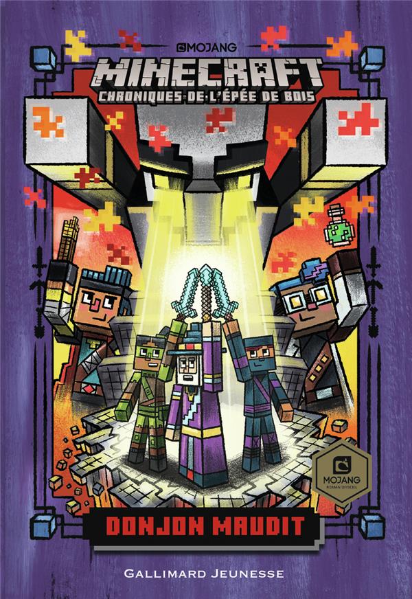 ROMANS MINECRAFT - DONJON MAUDIT - CHRONIQUES DE L'EPEE DE BOIS, TOME 5