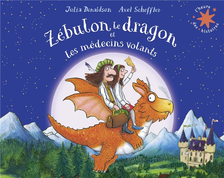 ZEBULON LE DRAGON ET LES MEDECINS VOLANTS