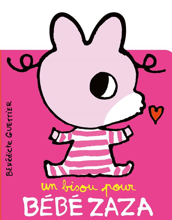 UN BISOU POUR BEBE ZAZA