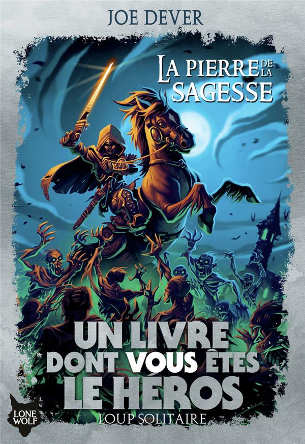 LOUP SOLITAIRE - T06 - LA PIERRE DE LA SAGESSE