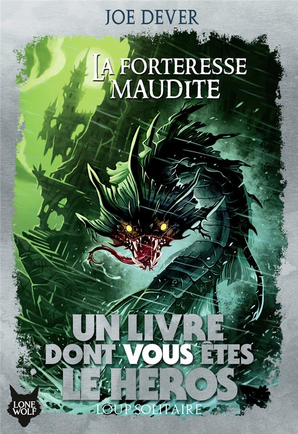 LOUP SOLITAIRE - T07 - LA FORTERESSE MAUDITE
