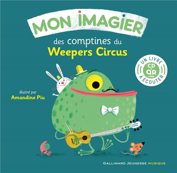 MON IMAGIER DES COMPTINES DU WEEPERS CIRCUS - LIVRE-CD AVEC QR CODE