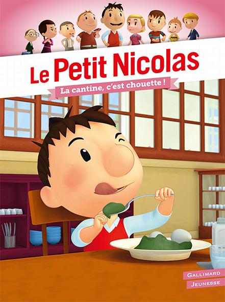 LE PETIT NICOLAS - LA CANTINE, C'EST CHOUETTE !