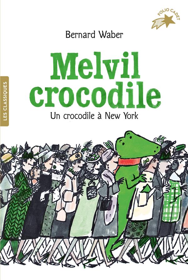 MELVIL CROCODILE - UN CROCODILE A NEW YORK